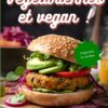 Plus de 200 idées de recettes végétariennes et vegan