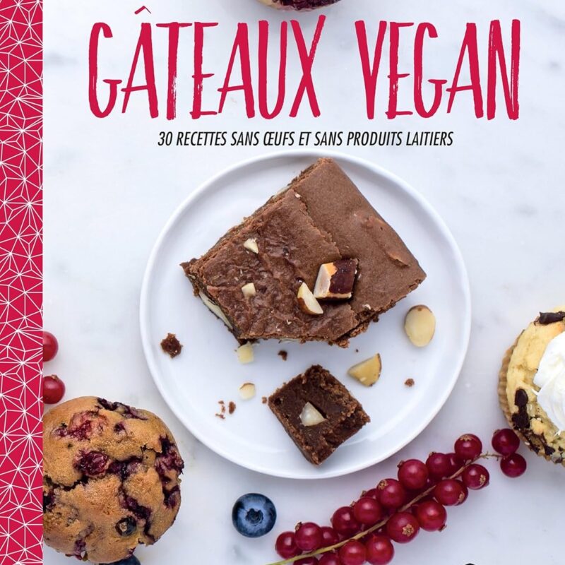 Gâteaux vegan: 30 desserts naturellement bons