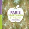 Paris Végétarien et Vegan - Les meilleurs restos