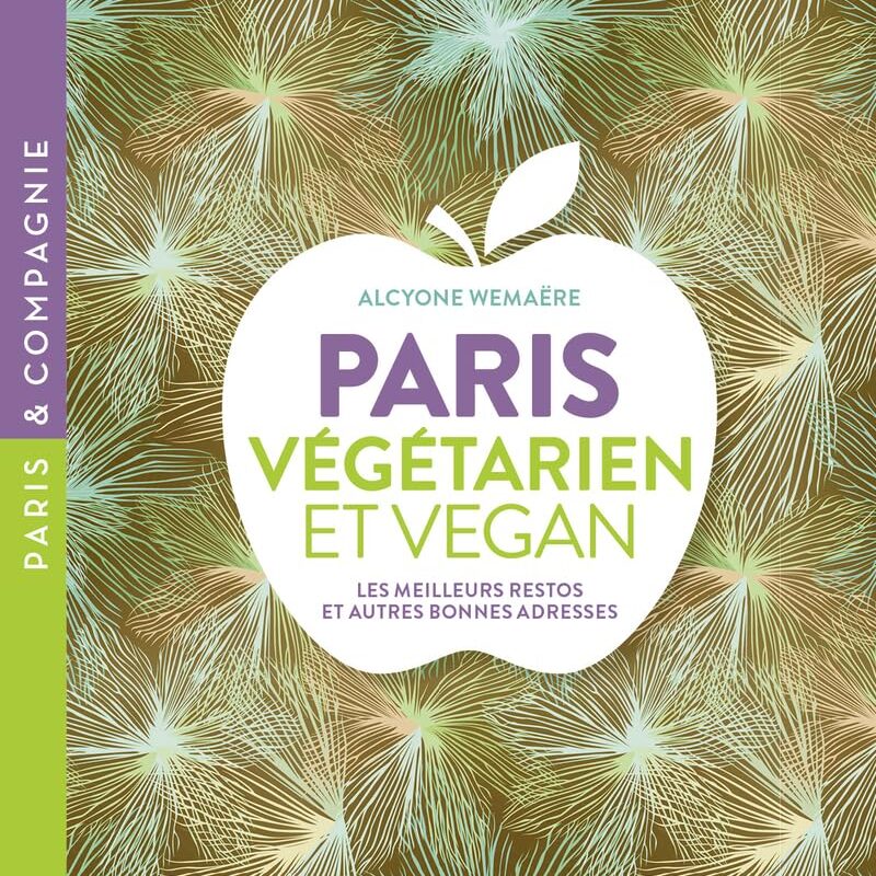 Paris Végétarien et Vegan - Les meilleurs restos
