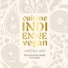 Cuisine indienne vegan: Recettes végétales d'une famille du Gujarat