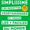 SIMPLISSIME - Recettes végétariennes et vegan