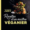 Recettes d'un maître véganier