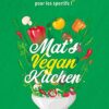 Mat’s Vegan Kitchen: Des recettes 100% vegan pour les sportifs ! (ALIMENTATION/NU)