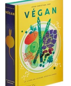 Végan : le livre de la cuisine végétalienne