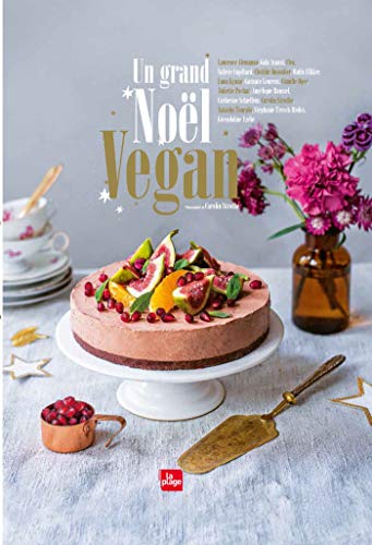 Un grand Noël vegan (Cuisine Vegan)