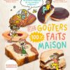 Mes goûters 100 % faits maison: Recettes 100 % maison