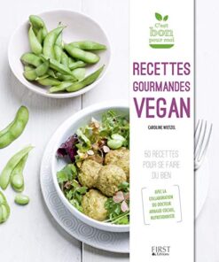 Recettes gourmandes vegan (C'est bon pour moi)