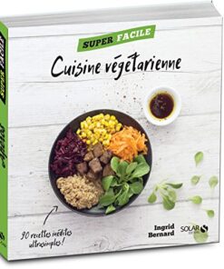 Cuisine végétarienne - Super Facile