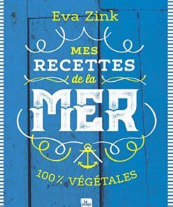 Mes recettes de la mer: 100% végétales