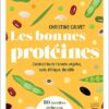 Les bonnes protéines - Cuisinez toute l'année végétal, sain, éthique, durable