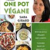 One Pot végane - 100 recettes véganes succulentes - Cuisinez dans un seul plat !