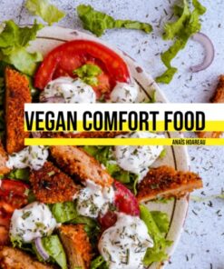 Vegan comfort food: des recettes végétaliennes protéinées, adaptables et gourmandes !